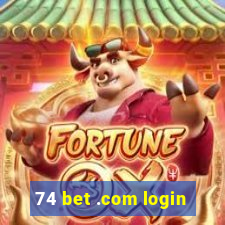 74 bet .com login